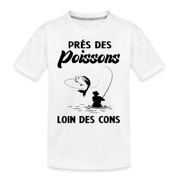Près Des Poissons Loin Des Cons - T-shirt bio Premium Enfant - blanc - Devant