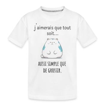 J'aimerais que tout soit simple que de grossir - T-shirt bio Premium Enfant - blanc - Devant