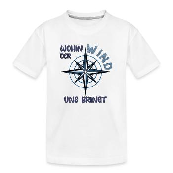 Wohin der wind uns bringt Segeln Wind Segler Boot - Kinder Premium Bio T-Shirt - Weiß - Vorne
