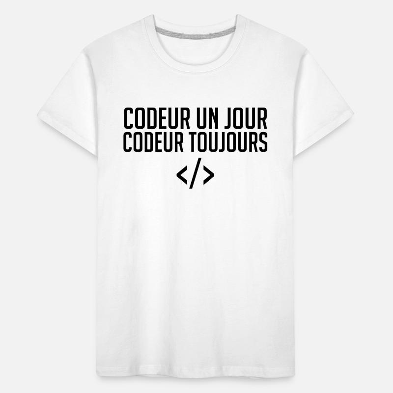 Codeur Un Jour, Codeur Toujours T-shirt bio Premium Enfant