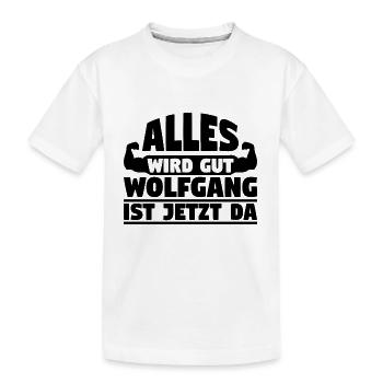 Alles wird gut Wolfgang ist jetzt da - Kinder Premium Bio T-Shirt - Weiß - Vorne