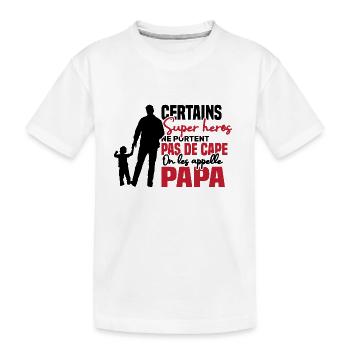Certains super héros on les appelle papa - T-shirt bio Premium Enfant - blanc - Devant