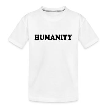 Humanity - Kids' Premium Organic T-Shirt - white - Front
