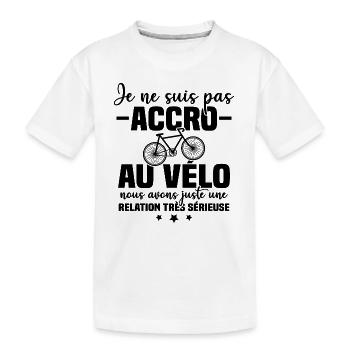 Je ne suis pas accro au vélo - T-shirt bio Premium Enfant - blanc - Devant
