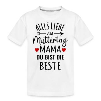 Muttertag beste liebe Mama gratulieren Glückwunsch - Kinder Premium Bio T-Shirt - Weiß - Vorne