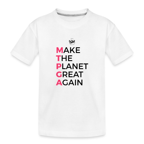 MakeThePlanetGreatAgain lettering behind - Kids' Premium Organic T-Shirt