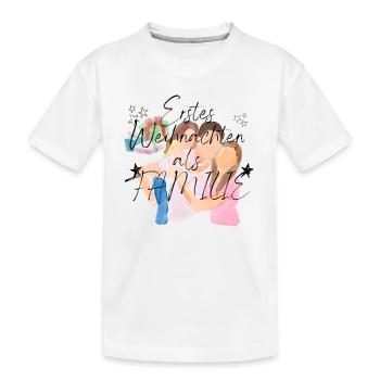 Erstes Weihnachten als Familie _ 1 - Kinder Premium Bio T-Shirt - Weiß - Vorne