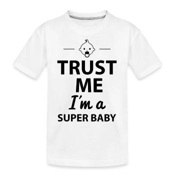 Trust me I'm a super baby - Kinder Premium Bio T-Shirt - Weiß - Vorne