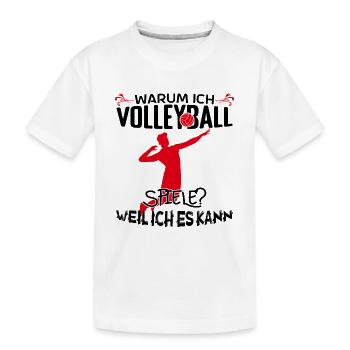 Volleyball Volleyballtrainer Warum ich Volleyball! - Kinder Premium Bio T-Shirt - Weiß - Vorne