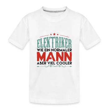 elektriker - elektriker aber viel cooler - Kinder Premium Bio T-Shirt - Weiß - Vorne