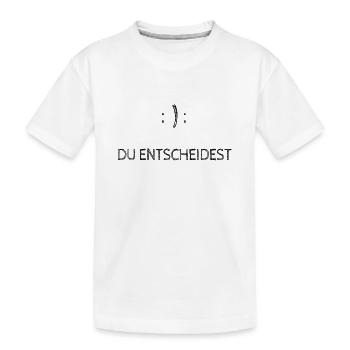 Du entscheidest Motivation - Kinder Premium Bio T-Shirt - Weiß - Vorne