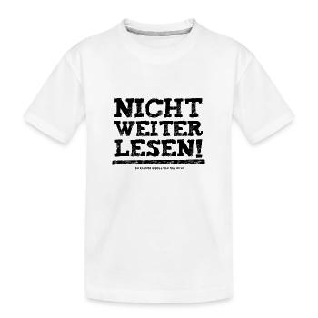 Nicht weiterlesen! Kleiner Rebell! Ich mag dich! - Kinder Premium Bio T-Shirt - Weiß - Vorne