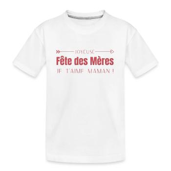 Bonne fête des mères - je t’aime maman - T-shirt bio Premium Enfant - blanc - Devant