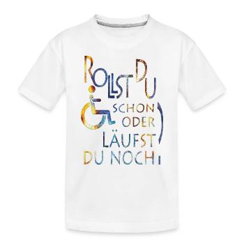 Rollst du schon farbig - Kinder Premium Bio T-Shirt - Weiß - Vorne
