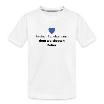 In Beziehung mit dem weltbesten Polier - Kinder Premium Bio T-Shirt - Weiß - Vorne