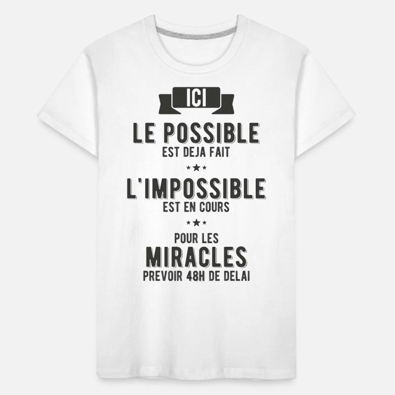 Le possible, l'impossible et les miracles T-shirt bio Premium Enfant