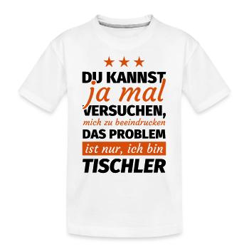 Tischler - Kinder Premium Bio T-Shirt - Weiß - Vorne