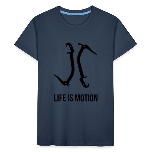 Life is motion - Kids' Premium Organic T-Shirt