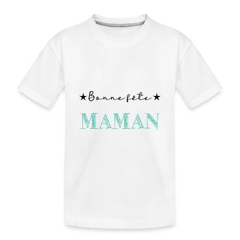 FÊTE DES MÈRES. BONNE FÊTE MAMAN. MAMAN. FÊTE - T-shirt bio Premium Enfant - blanc - Devant