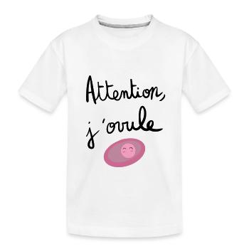 Attention j’ovule ! - T-shirt bio Premium Enfant - blanc - Devant