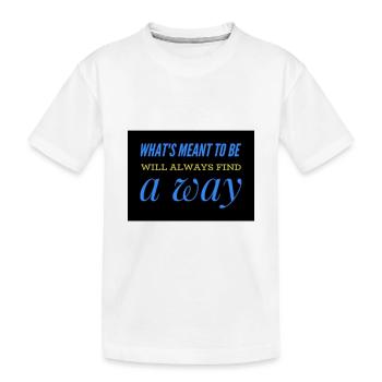 Was passieren soll, immer einen Weg finden - Kinder Premium Bio T-Shirt - Weiß - Vorne