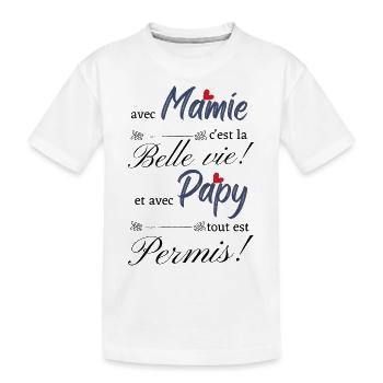 avec mamie c la belle vie et avec papy tout est pe - T-shirt bio Premium Enfant - blanc - Devant