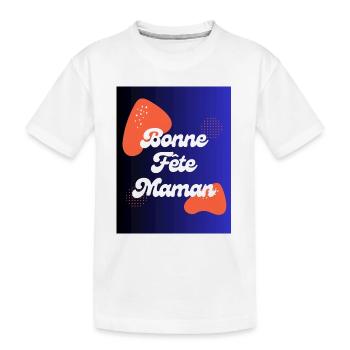 FÊTE DES MÈRES,BONNE FÊTE MAMAN,MAMAN,MAMIE - T-shirt bio Premium Enfant - blanc - Devant