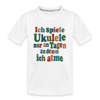 Je ne joue du ukulélé que les jours où je respire - T-shirt bio Premium Enfant - blanc - Devant