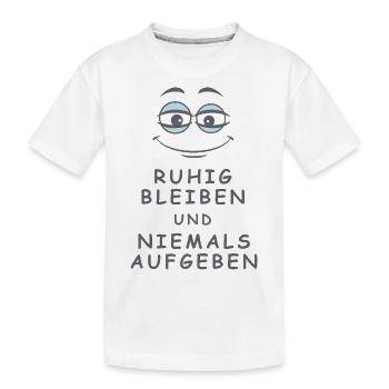 Niemals aufgeben - Kinder Premium Bio T-Shirt - Weiß - Vorne