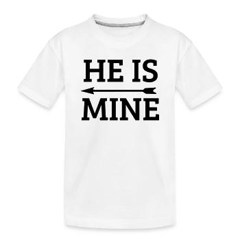 he is mine - T-shirt bio Premium Enfant - blanc - Devant