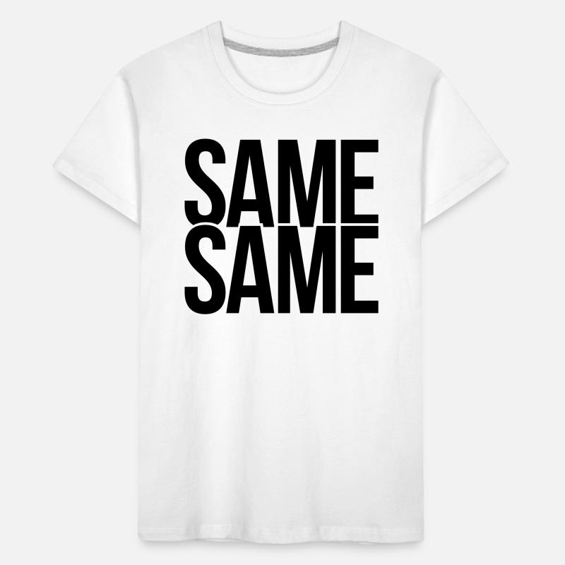 same same Kids' Premium Organic T-Shirt