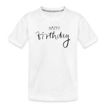 Happy birthday - Kinder Premium Bio T-Shirt - Weiß - Vorne