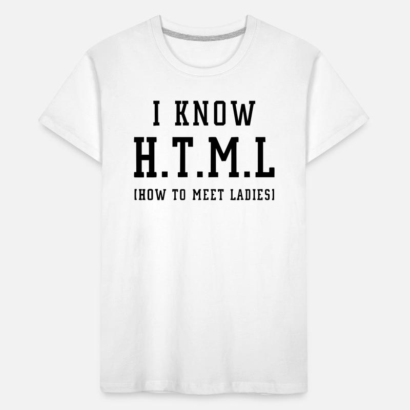 I know HTML Kinder Premium Bio T-Shirt