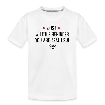 you are beautiful - Kids' Premium Organic T-Shirt - white - Front