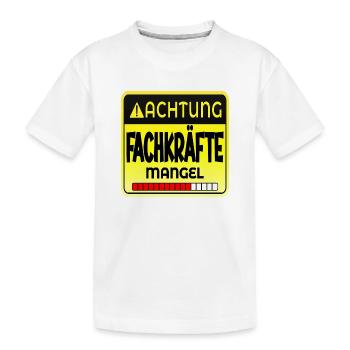 FACHKRÄFTE MANGEL SPRÜCHE - Kinder Premium Bio T-Shirt - Weiß - Vorne