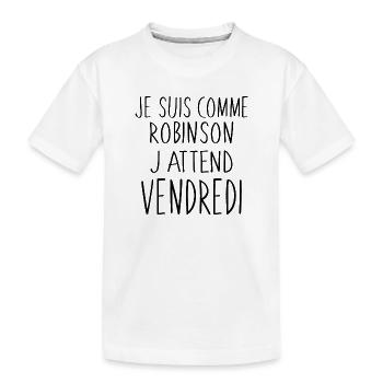 Je suis comme Robinson - T-shirt bio Premium Enfant - blanc - Devant