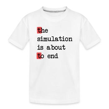 Das Ende der Simulation, Sci-Fi Matrix Humor Shirt - Kinder Premium Bio T-Shirt - Weiß - Vorne