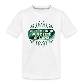 VIELEN DANK FÜR DEINE SPENDE - Kinder Premium Bio T-Shirt - Weiß - Vorne