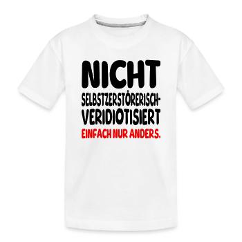 einfach nur anders - Kinder Premium Bio T-Shirt - Weiß - Vorne