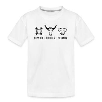 Die Spinnen Die Bullen Die Schweine - Kinder Premium Bio T-Shirt - Weiß - Vorne