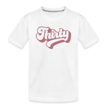 Dreißig 30. Geburtstag für Frauen 30 Jahre alt - Kinder Premium Bio T-Shirt - Weiß - Vorne