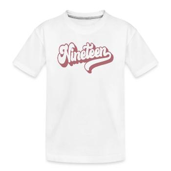 Nineteen 19th Birthday Girls Women 19 Years Old - Kids' Premium Organic T-Shirt - white - Front