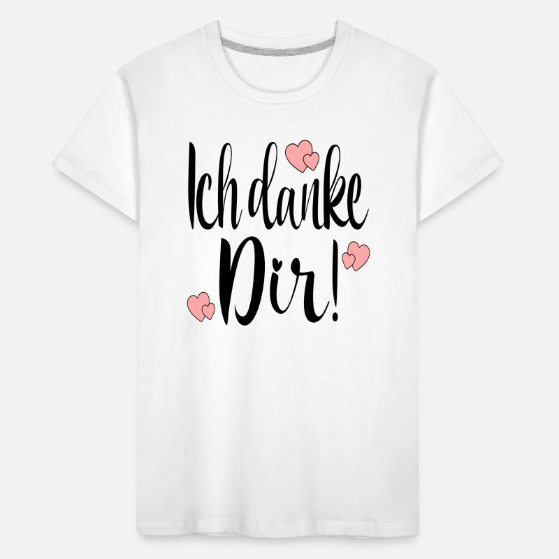 Ich danke Dir Danksagung Sprüche Kinder Premium Bio T-Shirt