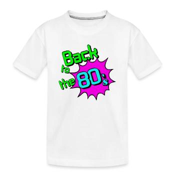 80er Party Retro Fun Shirt , back to the 80s (25 - Kinder Premium Bio T-Shirt - Weiß - Vorne