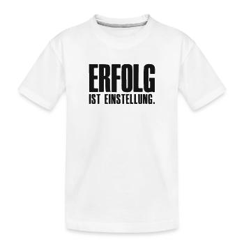 Erfolg ist Einstellung Gründer Unternehmer - Kinder Premium Bio T-Shirt - Weiß - Vorne