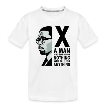 Malcolm X - A man who stands for nothing will fall - Kids' Premium Organic T-Shirt - white - Front
