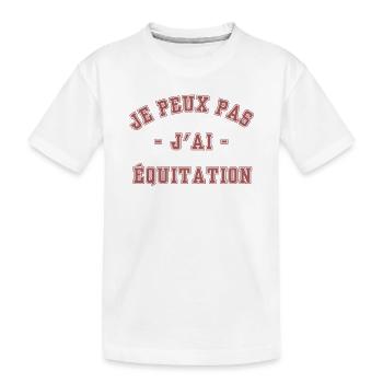 Je peux pas j'ai Équitation - T-shirt bio Premium Enfant - blanc - Devant