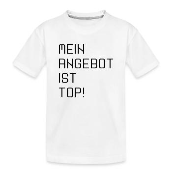 ANGEBOT IST TOP NACHFRAGE - Kinder Premium Bio T-Shirt - Weiß - Vorne
