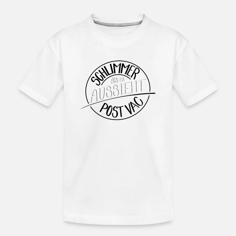 Schlimmer als es aussieht, Post Vac - Kinder Premium Bio T-Shirt - Weiß