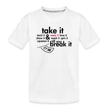 Take it & wear it.. - Kinder Premium Bio T-Shirt - Weiß - Vorne